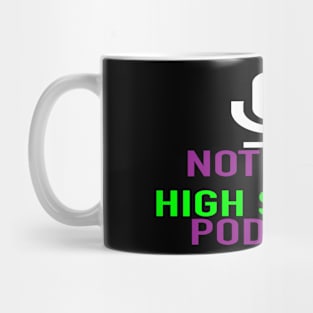 Not Cool in High School Mug